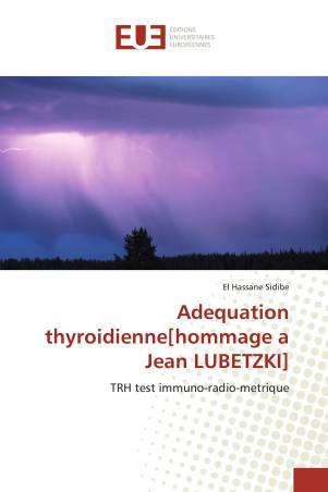 Adequation thyroidienne[hommage a Jean LUBETZKI]