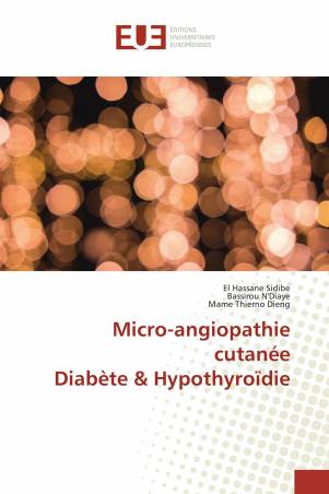 Micro-angiopathie cutanéeDiabète &amp; Hypothyroïdie