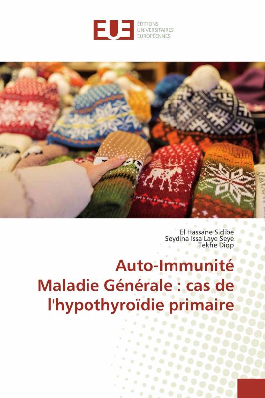 Auto-ImmunitéMaladie Générale : cas de l'hypothyroïdie primaire