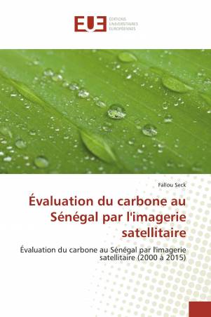 Évaluation du carbone au Sénégal par l&#039;imagerie satellitaire