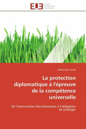La protection diplomatique à l&#039;épreuve de la compétence universelle