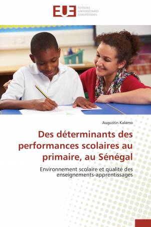 Des déterminants des performances scolaires au primaire, au Sénégal