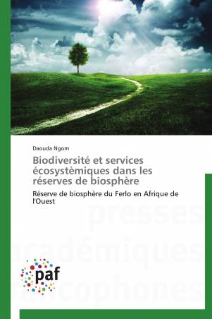 Biodiversité et services écosystèmiques dans les réserves de biosphère
