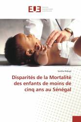 Disparités de la Mortalité des enfants de moins de cinq ans au Sénégal