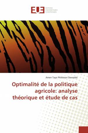 Optimalité de la politique agricole: analyse théorique et étude de cas