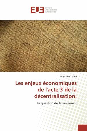 Les enjeux économiques de l'acte 3 de la décentralisation: