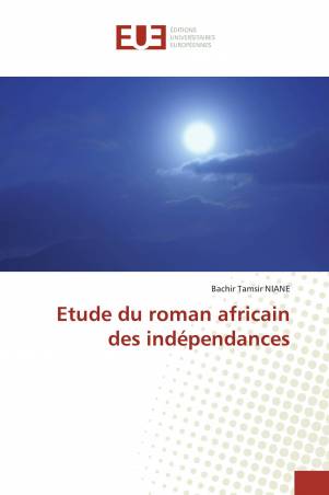 Etude du roman africain des indépendances