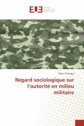 Regard sociologique sur l’autorité en milieu militaire