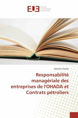 Responsabilité managériale des entreprises de l&#039;OHADA et Contrats pétroliers