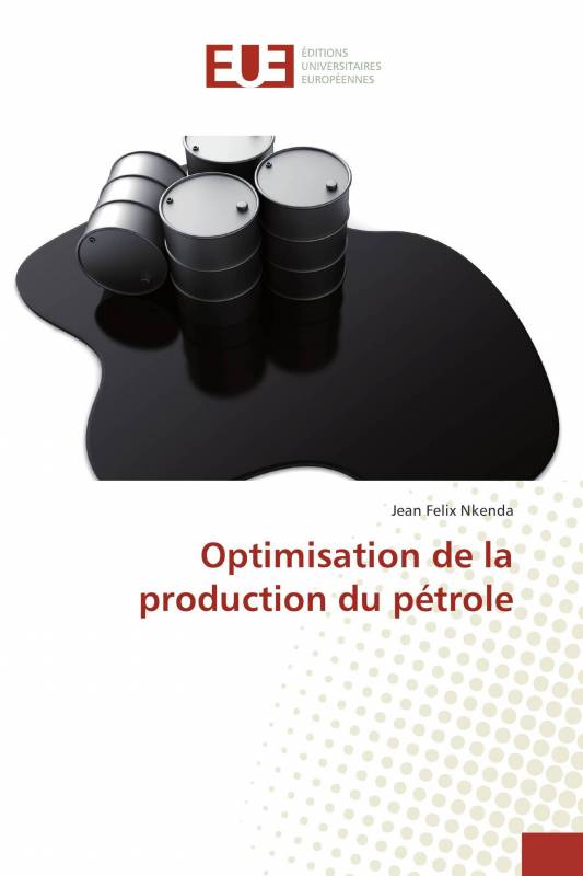 Optimisation de la production du pétrole