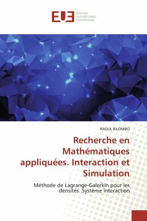 Recherche en Mathématiques appliquées. Interaction et Simulation