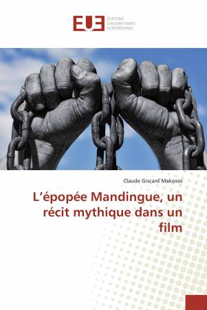 L’épopée Mandingue, un récit mythique dans un film