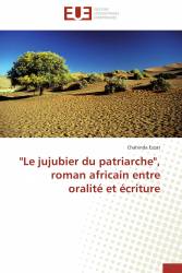 "Le jujubier du patriarche", roman africain entre oralité et écriture