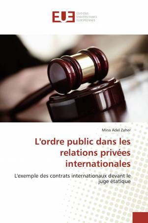 L'ordre public dans les relations privées internationales