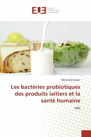 Les bactéries probiotiques des produits laitiers et la santé humaine