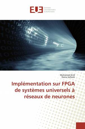 Implémentation sur FPGA de systèmes universels à réseaux de neurones