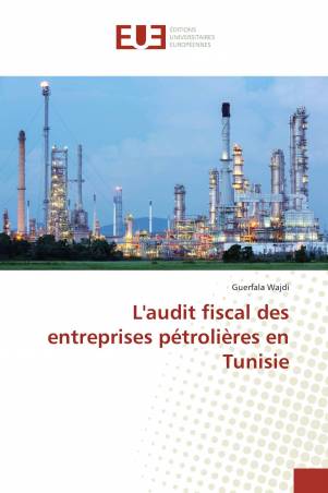 L'audit fiscal des entreprises pétrolières en Tunisie