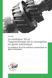 Le modeleur 3D et l'apprentissage de la conception en génie mécanique