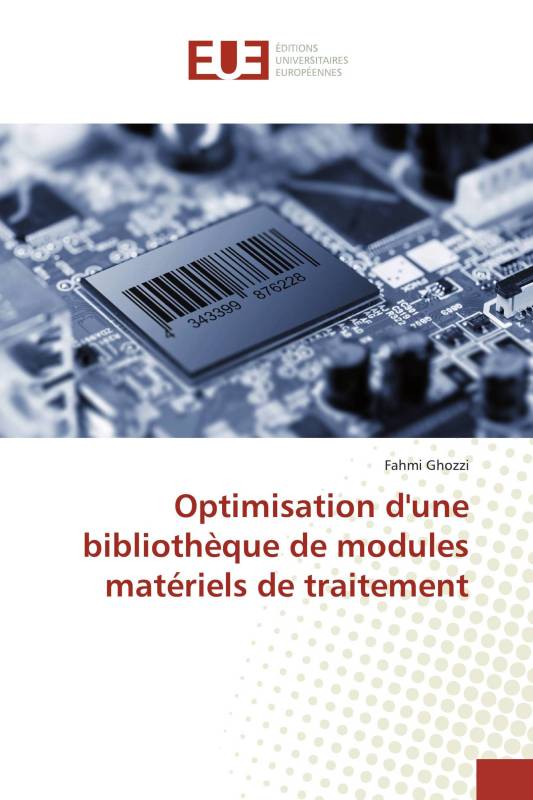 Optimisation d'une bibliothèque de modules matériels de traitement