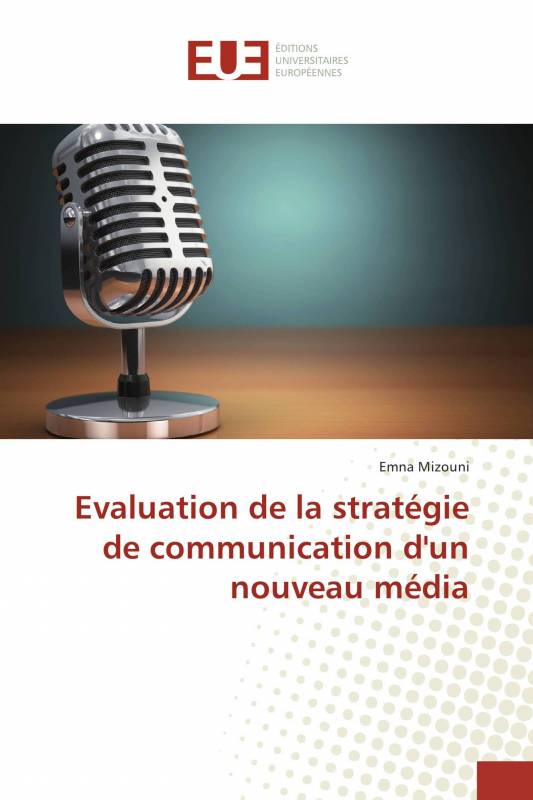 Evaluation de la stratégie de communication d'un nouveau média