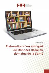 Élaboration d’un entrepôt de Données dédié au domaine de la Santé