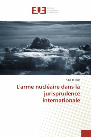 L'arme nucléaire dans la jurisprudence internationale