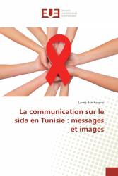 La communication sur le sida en Tunisie : messages et images