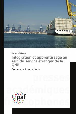 Intégration et apprentissage au sein du service étranger de la QNB