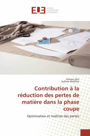 Contribution à la réduction des pertes de matière dans la phase coupe