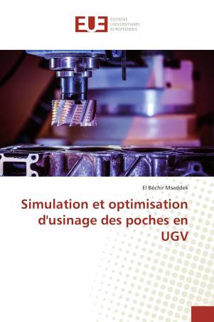 Simulation et optimisation d'usinage des poches en UGV