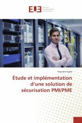 Étude et implémentation d’une solution de sécurisation PMI/PME