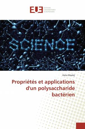 Propriétés et applications d'un polysaccharide bactérien