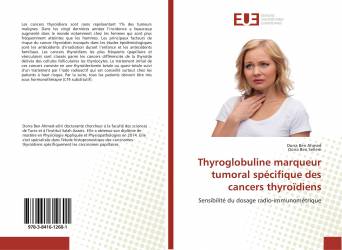 Thyroglobuline marqueur tumoral spécifique des cancers thyroïdiens