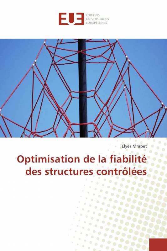 Optimisation de la fiabilité des structures contrôlées