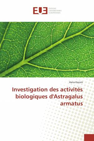 Investigation des activités biologiques d'Astragalus armatus