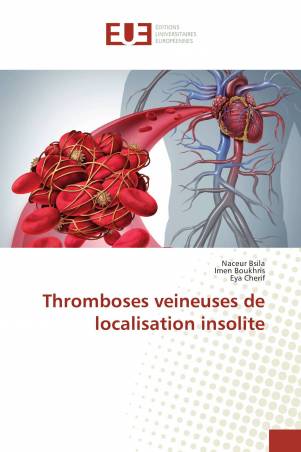 Thromboses veineuses de localisation insolite