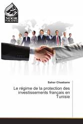 Le régime de la protection des investissements français en Tunisie