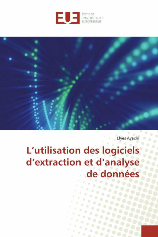 L’utilisation des logiciels d’extraction et d’analyse de données