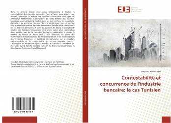 Contestabilité et concurrence de l'industrie bancaire: le cas Tunisien