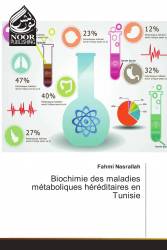 Biochimie des maladies métaboliques héréditaires en Tunisie