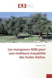 Les marqueurs ADN pour une meilleure traçabilité des huiles d'olive.