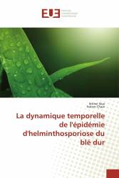 La dynamique temporelle de l'épidémie d'helminthosporiose du blé dur