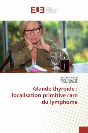 Glande thyroïde : localisation primitive rare du lymphome