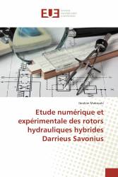 Etude numérique et expérimentale des rotors hydrauliques hybrides Darrieus Savonius