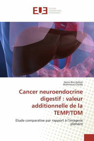 Cancer neuroendocrine digestif : valeur additionnelle de la TEMP/TDM