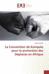 La Convention de Kampala pour la protection des Déplacés en Afrique
