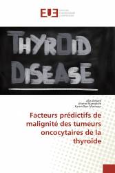 Facteurs prédictifs de malignité des tumeurs oncocytaires de la thyroïde
