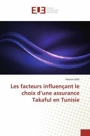 Les facteurs influençant le choix d’une assurance Takaful en Tunisie