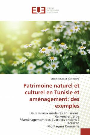 Patrimoine naturel et culturel en Tunisie et aménagement: des exemples