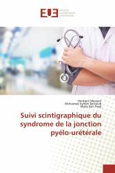 Suivi scintigraphique du syndrome de la jonction pyélo-urétérale